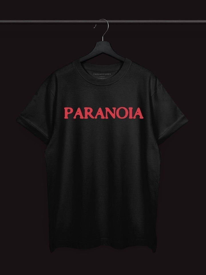 Paranoia Tshirt - THREADCURRY