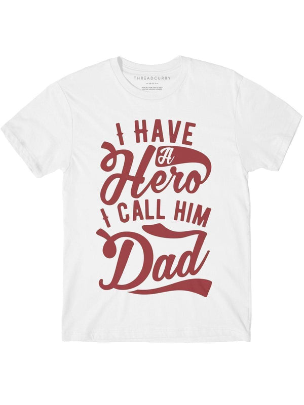 Hero - Dad Tshirt - THREADCURRY