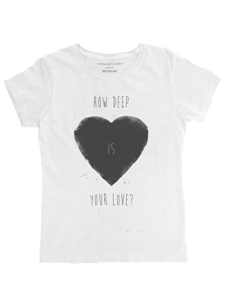 How Deep is Your Love? Tshirt - THREADCURRY