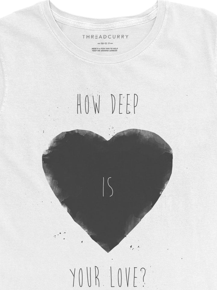 How Deep is Your Love? Tshirt - THREADCURRY