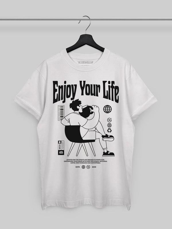 Enjoy your Life Tshirt