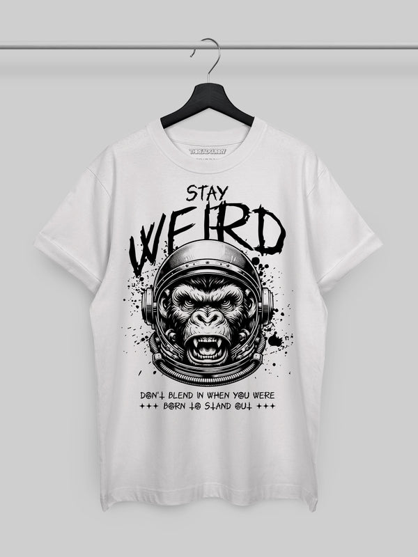 Stay Weird Tshirt