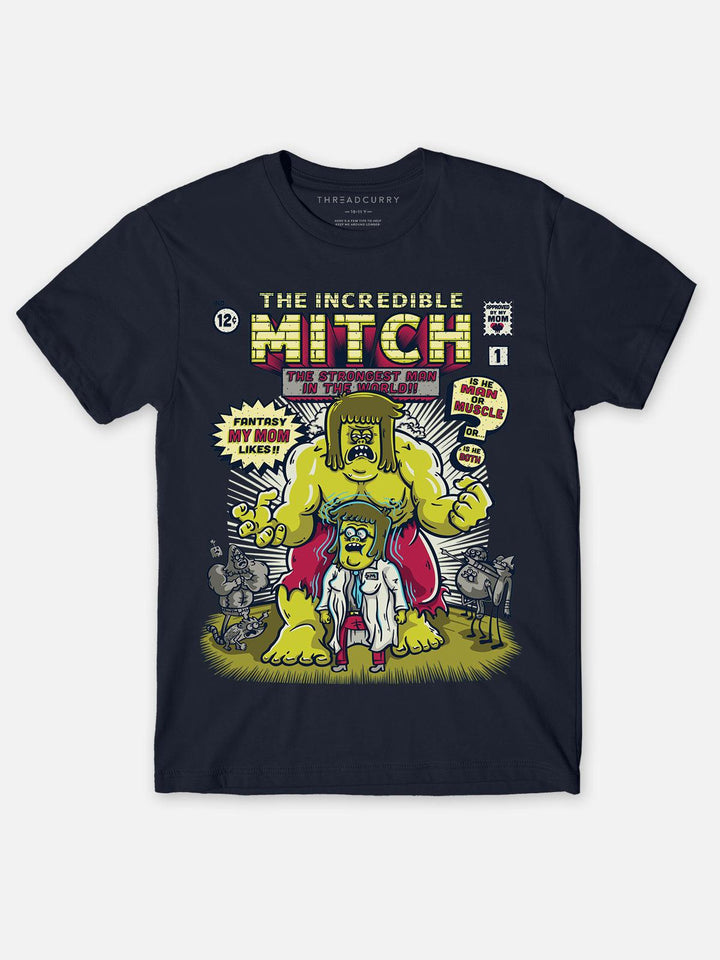 Incredible Mitch Tshirt - THREADCURRY