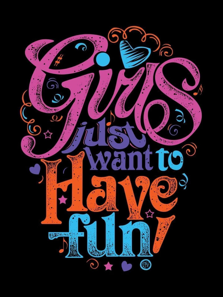 Girls Have Fun Tshirt - THREADCURRY