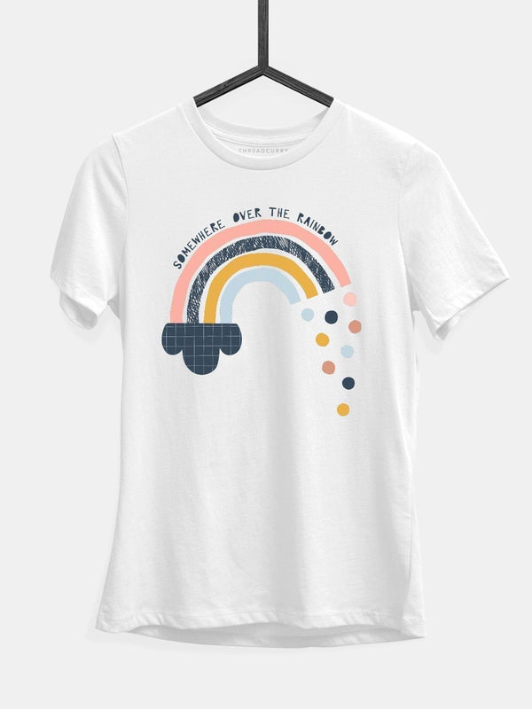 Somewhere Over The Rainbow Tshirt - THREADCURRY