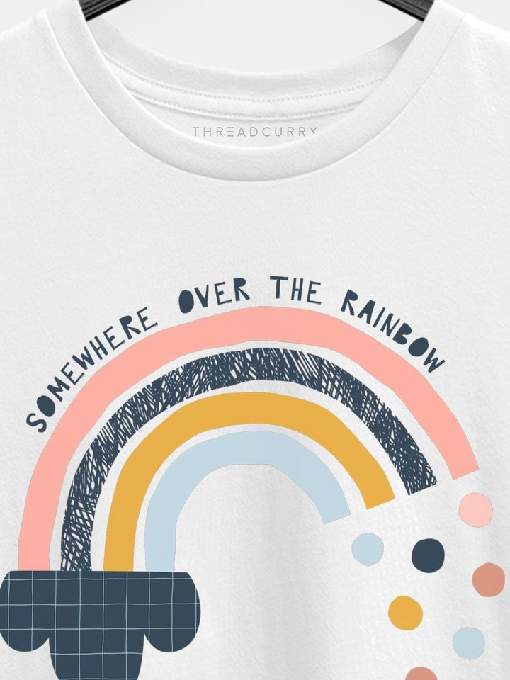 Somewhere Over The Rainbow Tshirt - THREADCURRY