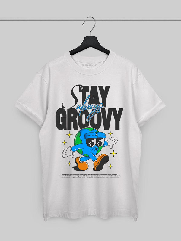 Stay Groovy Tshirt - THREADCURRY
