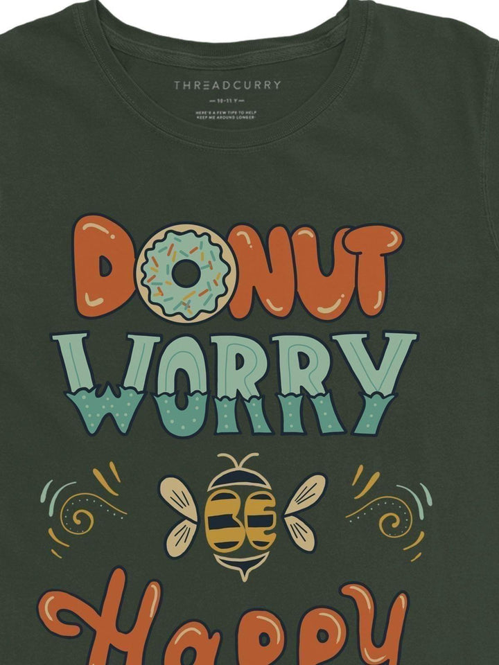 Donut Worry Tshirt - THREADCURRY