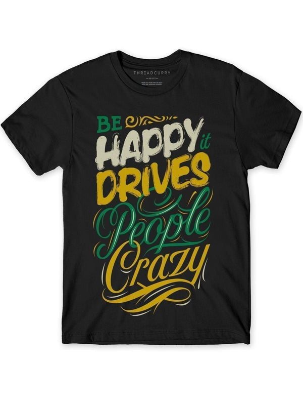 Crazy Happy People Tshirt - THREADCURRY