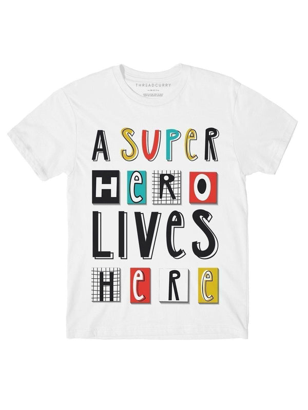 Superhero Lives Here Tshirt - THREADCURRY